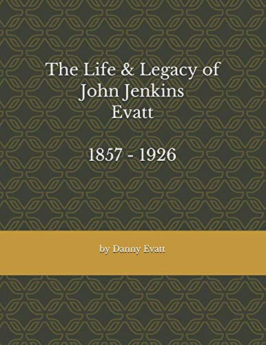 Cover of The Life & Legacy of John Jenkins Evatt